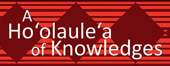 Ho'olaulea of Knowledges banner graphic